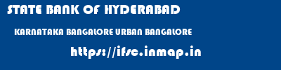 STATE BANK OF HYDERABAD  KARNATAKA BANGALORE URBAN BANGALORE   ifsc code